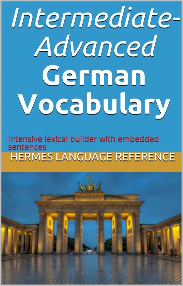  Intermediate-Advanced German Vocabulary(Kobo/電子書)