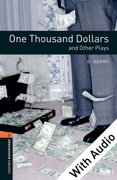 One Thousand Dollars and Other Plays - With Audio Level 2 Oxford Bookworms Library(Kobo/電子書)