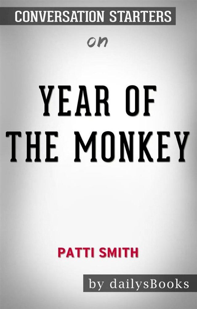  Year of the Monkey by Patti Smith: Conversation Starters(Kobo/電子書)