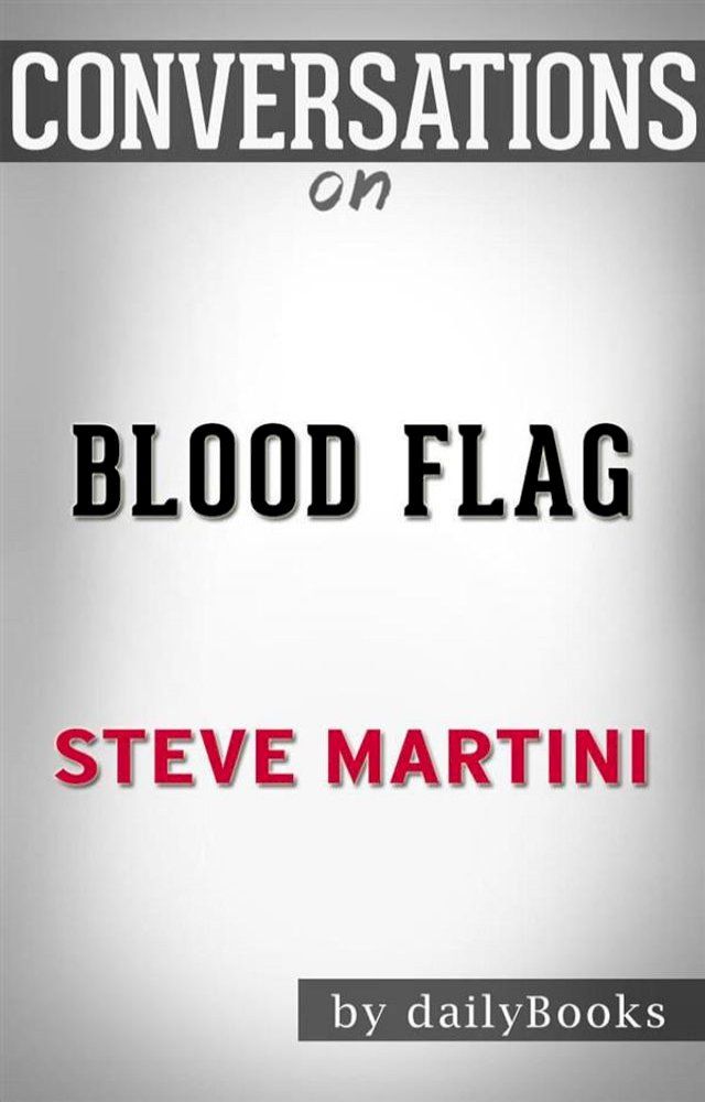  Blood Flag: A Paul Madriani Novel by&nbsp;Steve Martini  Conversation Starters(Kobo/電子書)