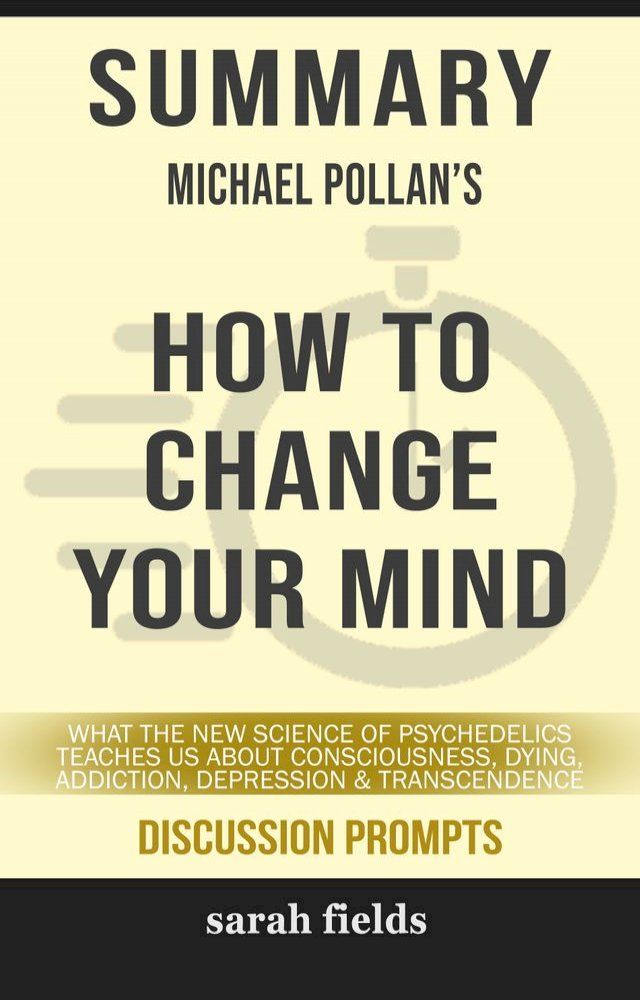  Summary: Michael Pollan's How to Change Your Mind(Kobo/電子書)