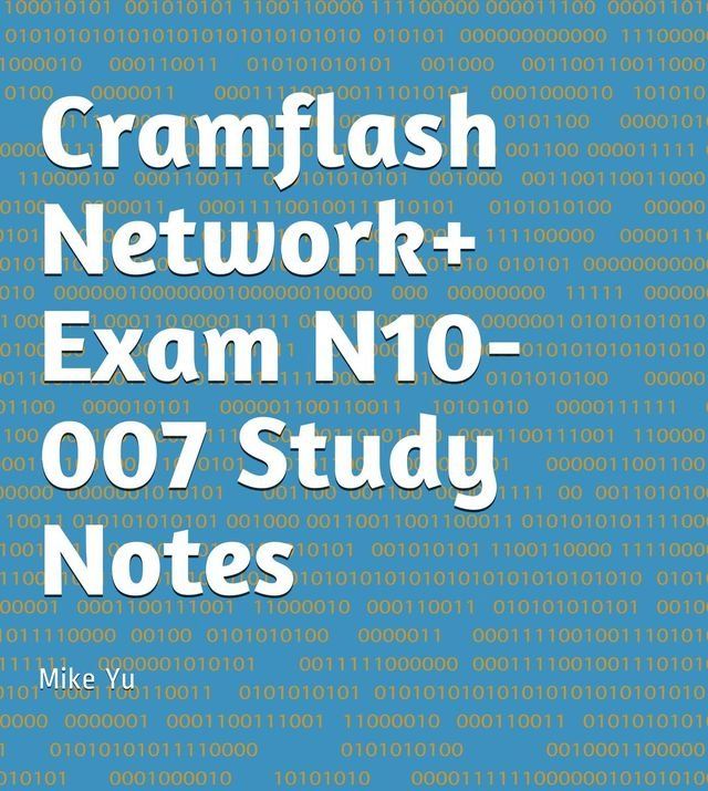  CramFLASH Network+ Exam N10-007 Study Notes(Kobo/電子書)