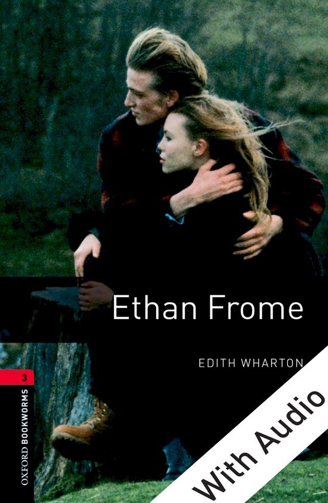  Ethan Frome - With Audio Level 3 Oxford Bookworms Library(Kobo/電子書)