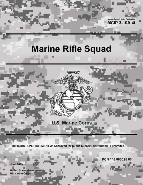 Marine Corps Interim Publication MCIP 3-10A.4i Marine Rifle Squad June 2019(Kobo/電子書)