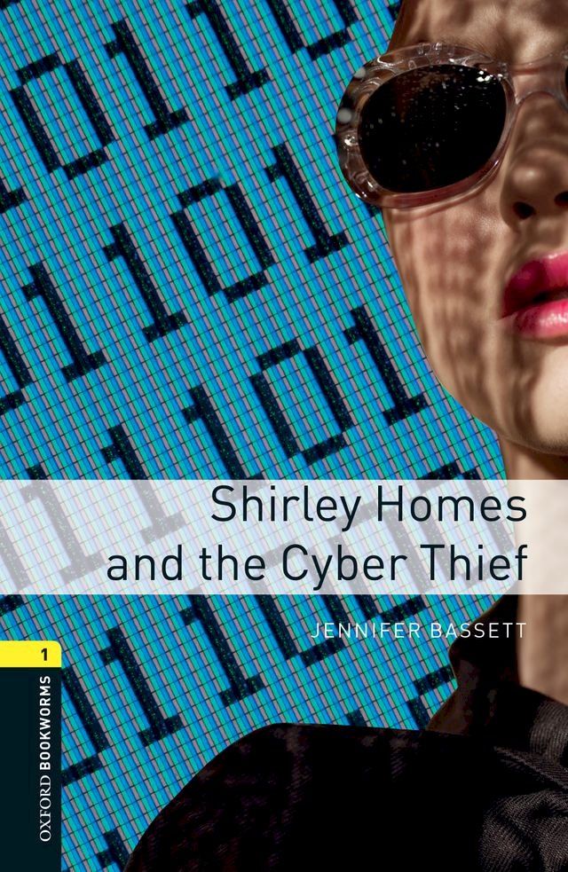  Shirley Homes and the Cyber Thief Level 1 Oxford Bookworms Library(Kobo/電子書)