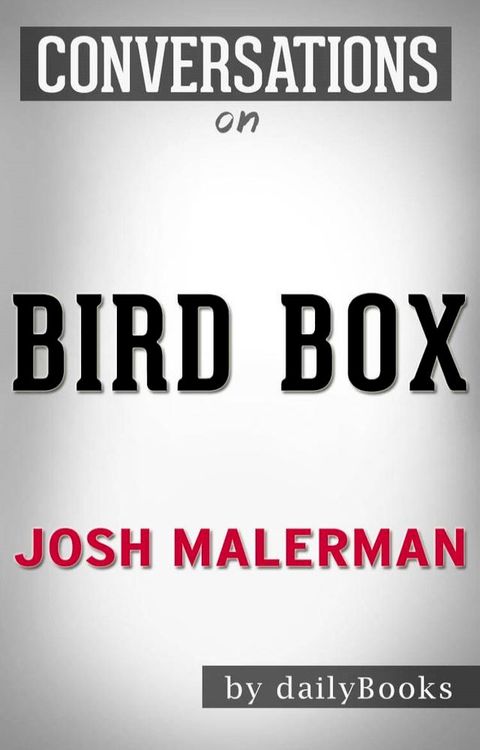 Conversations on Bird Box By Josh Malerman(Kobo/電子書)