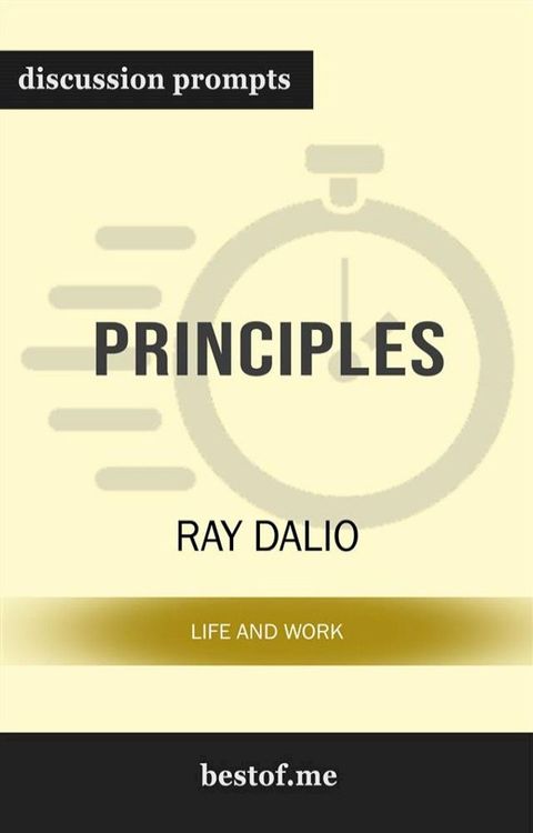 Summary: "Principles: Life and Work" by Ray Dalio  Discussion Prompts(Kobo/電子書)