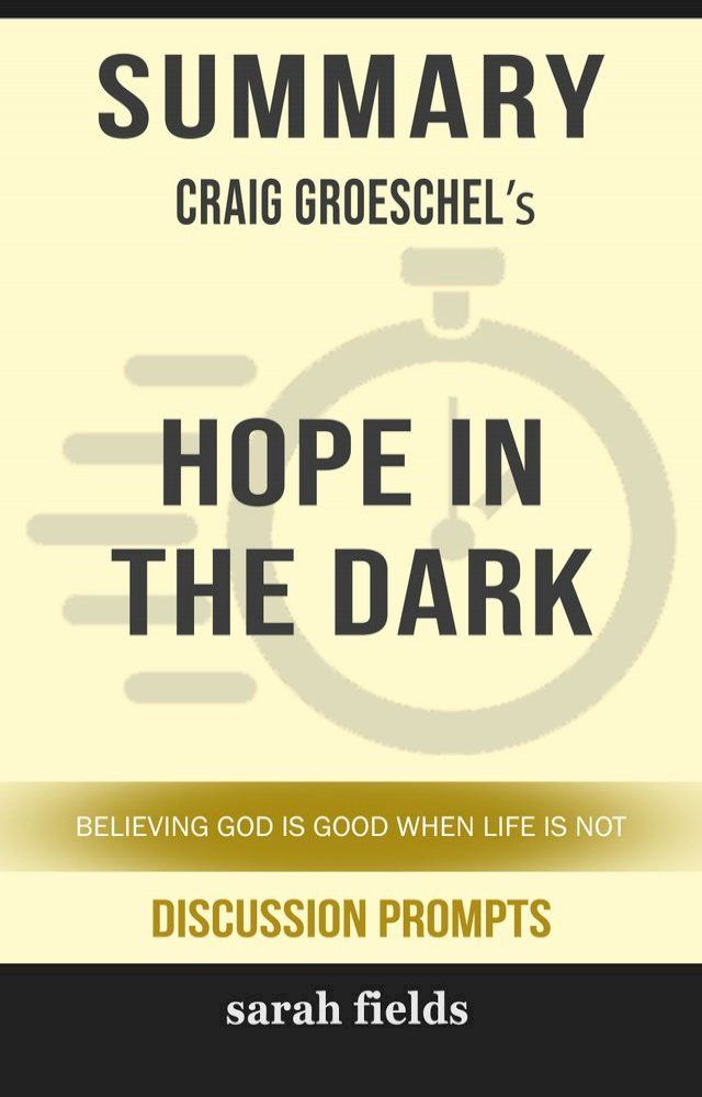  Summary: Craig Groeschel's Hope in the Dark(Kobo/電子書)