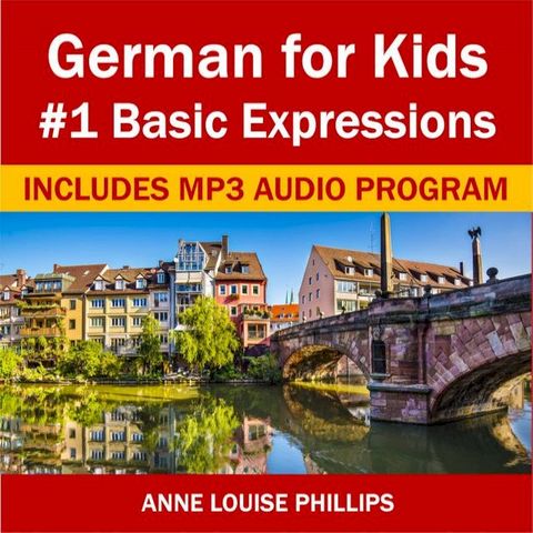 German for Kids: #1 Basic Expressions(Kobo/電子書)