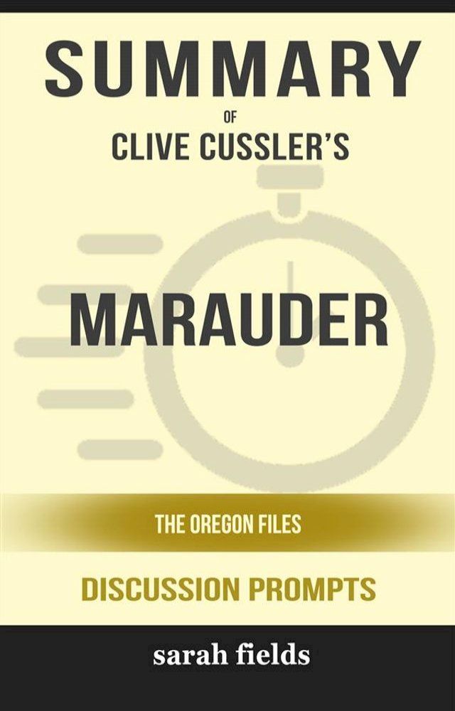  Summary of Clive Cussler's Marauder: The Oregon: Discussion Prompts(Kobo/電子書)