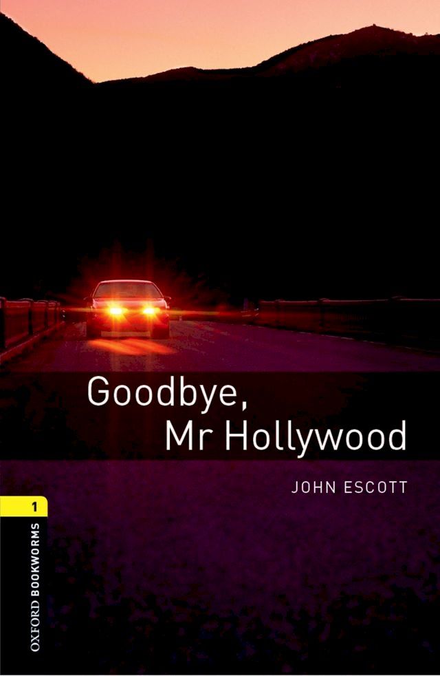  Goodbye Mr Hollywood Level 1 Oxford Bookworms Library(Kobo/電子書)