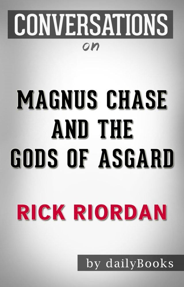  Conversations on Magnus Chase and the Gods of Asgard By Rick Riordan(Kobo/電子書)