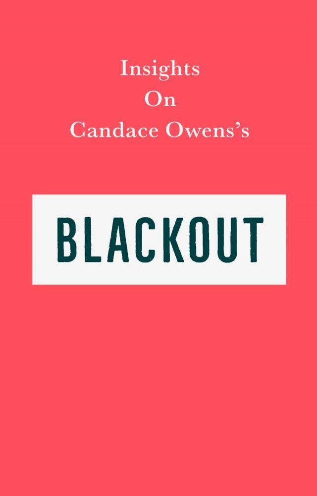  Insights on Candace Owens’s Blackout(Kobo/電子書)