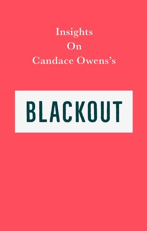 Insights on Candace Owens’s Blackout(Kobo/電子書)