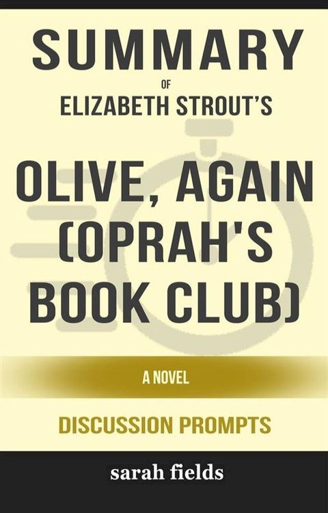 Summary of Elizabeth Strout 's Olive, Again: A Novel: Discussion Prompts(Kobo/電子書)