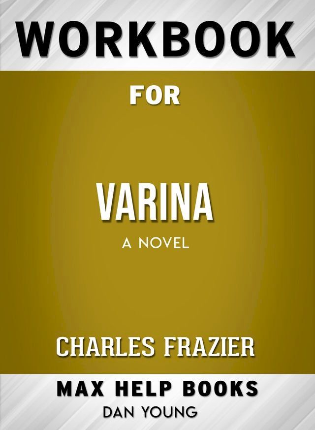  Workbook for Varina: A Novel (Max-Help Books)(Kobo/電子書)