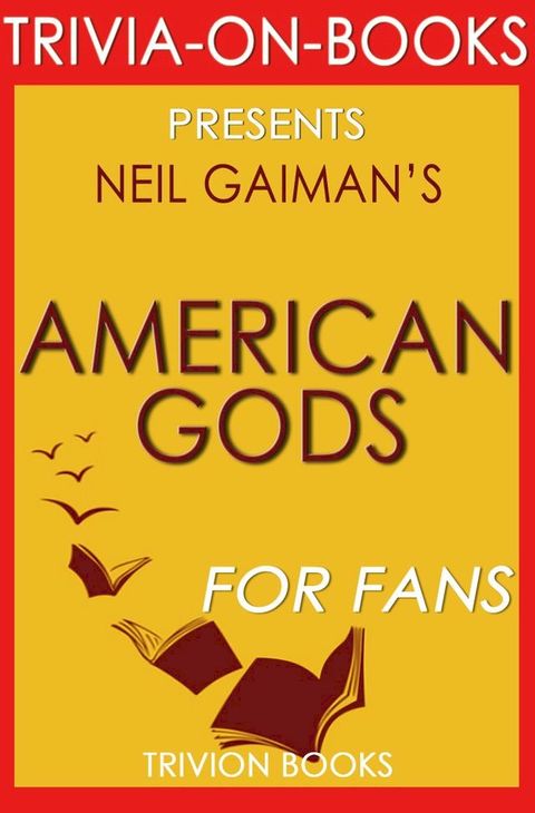 Trivia: American Gods by Neil Gaiman (Trivia-On-Books)(Kobo/電子書)