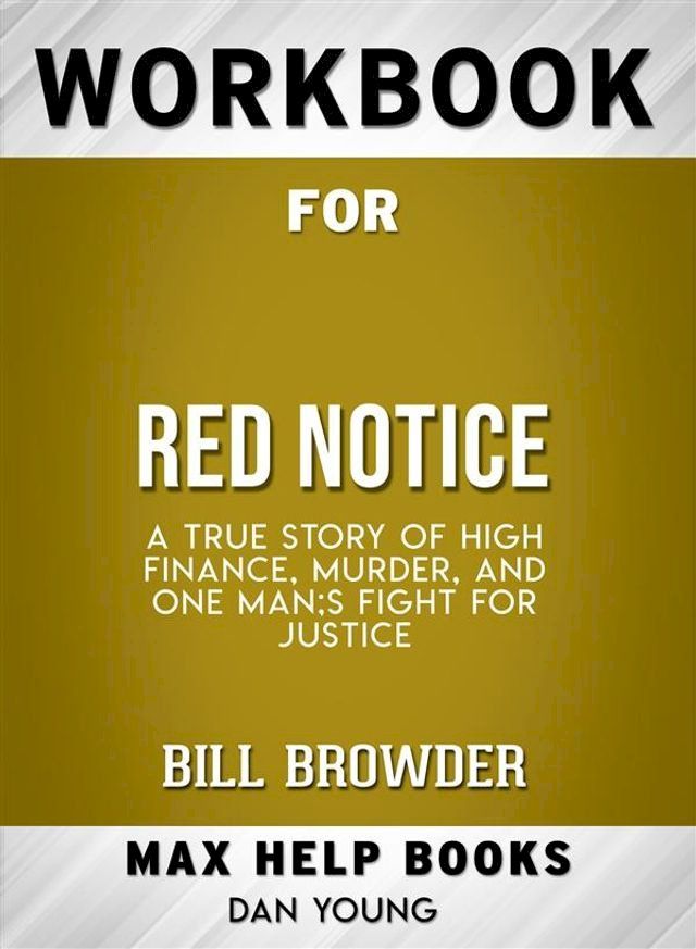  Workbook for Red Notice: A True Story of High Finance, Murder, and One Man's Fight for Justice(Kobo/電子書)