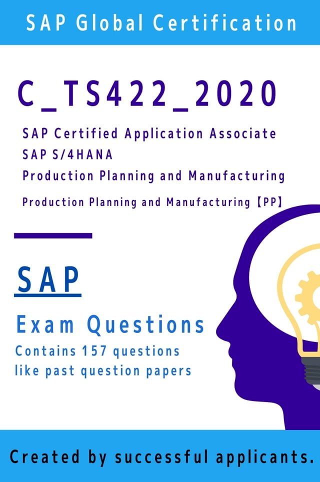  [SAP] C_TS422_2020 Exam Questions [PP] (Production Planning and Manufacturing)(Kobo/電子書)