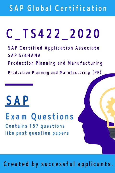 [SAP] C_TS422_2020 Exam Questions [PP] (Production Planning and Manufacturing)(Kobo/電子書)