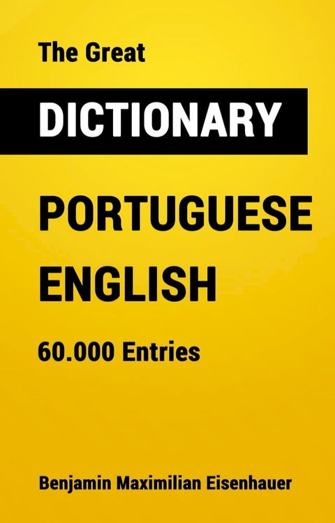 The Great Dictionary Portuguese - English(Kobo/電子書)