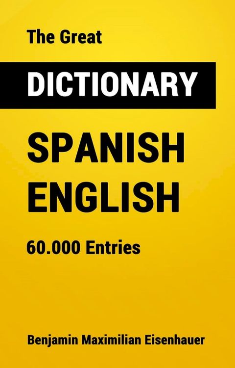 The Great Dictionary Spanish - English(Kobo/電子書)