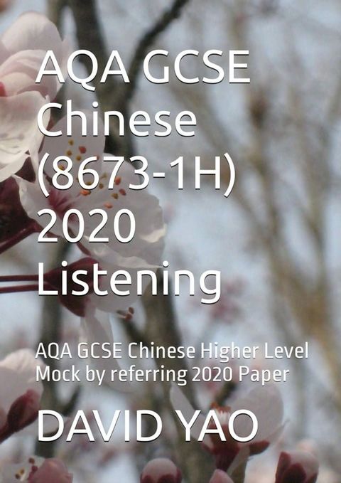 AQA GCSE Chinese (8673-1H) 2020 Listening 中学会考AQA 中文听力真题解析(Kobo/電子書)