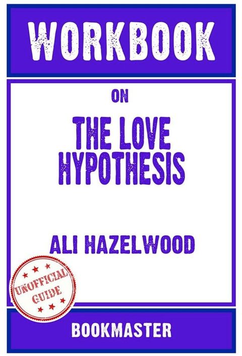 Workbook on The Love Hypothesis by Ali Hazelwood  Discussions Made Easy(Kobo/電子書)