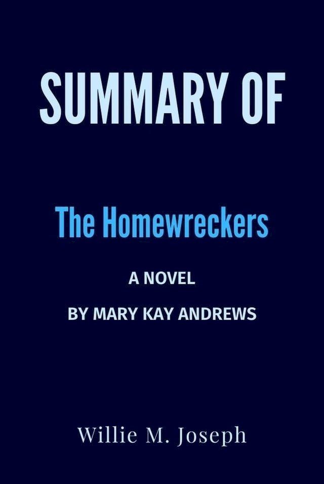  Summary of The Homewreckers: A Novel by Mary Kay Andrews(Kobo/電子書)