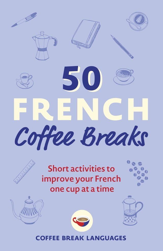  50 French Coffee Breaks(Kobo/電子書)