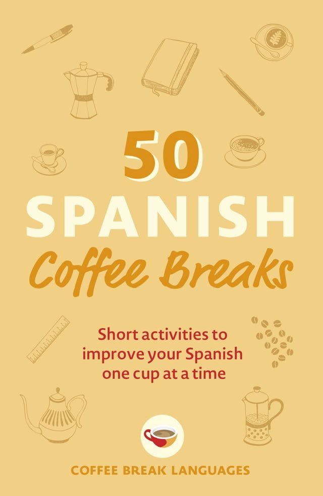  50 Spanish Coffee Breaks(Kobo/電子書)