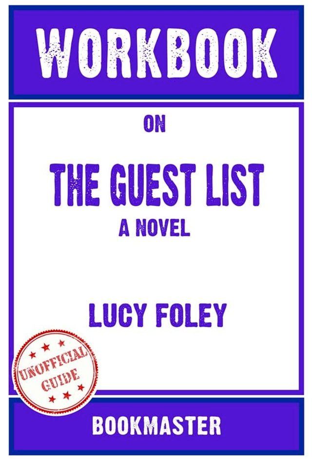  Workbook on The Guest List: A Novel by Lucy Foley  Discussions Made Easy(Kobo/電子書)