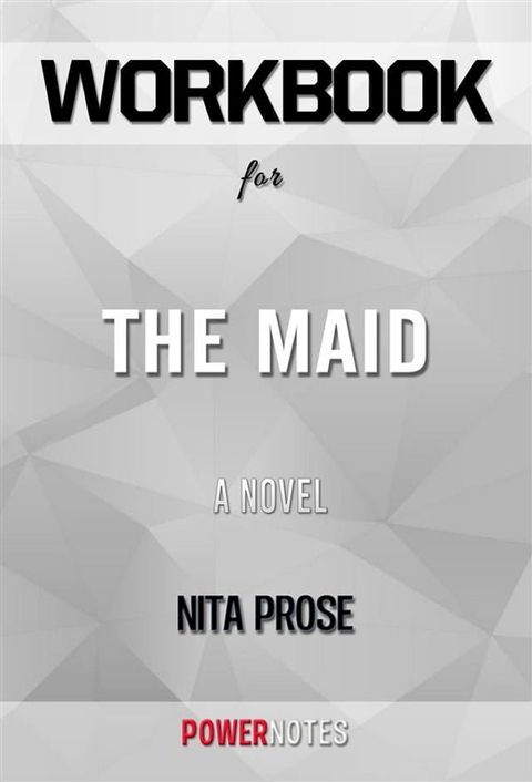 Workbook on The Maid: A Novel by Nita Prose (Fun Facts & Trivia Tidbits)(Kobo/電子書)