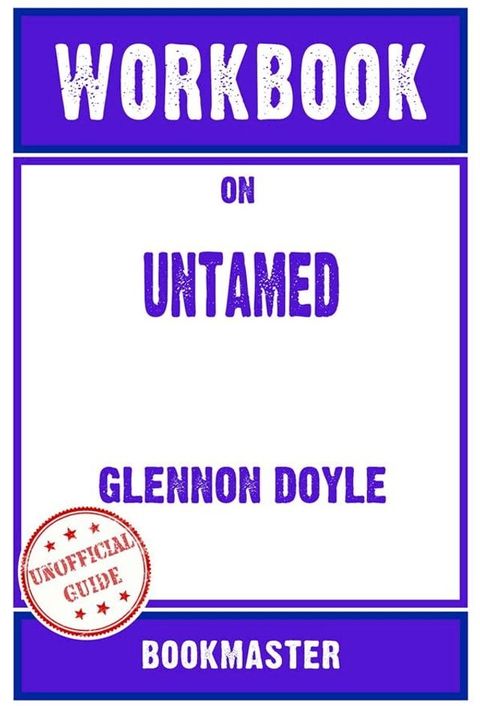 Workbook on Untamed by Glennon Doyle  Discussions Made Easy(Kobo/電子書)