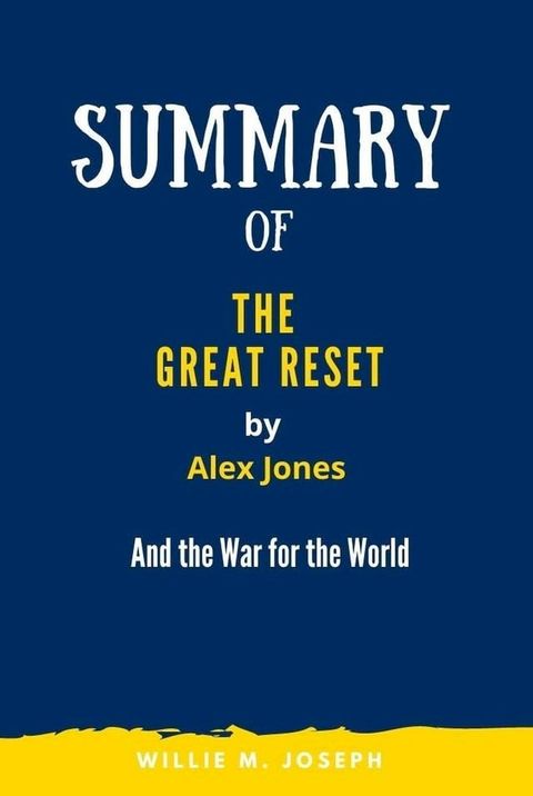 Summary of The Great Reset by Alex Jones: And the War for the World(Kobo/電子書)