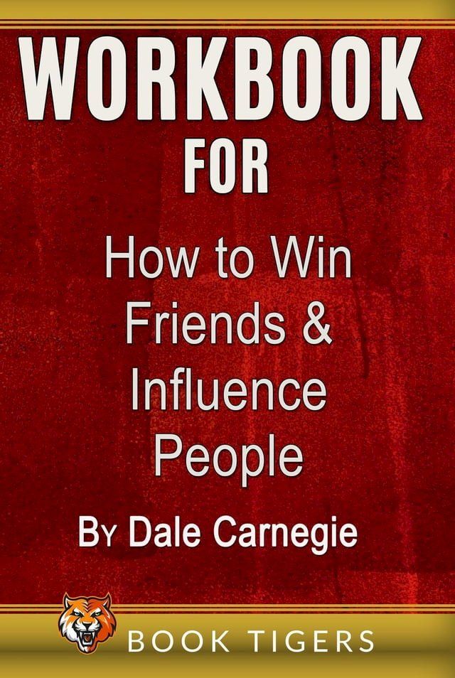  Workbook for How to Win Friends and Influence People by Dale Carnegie(Kobo/電子書)