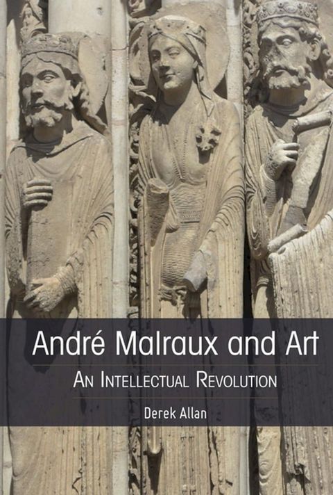 Andr&eacute; Malraux and Art(Kobo/電子書)