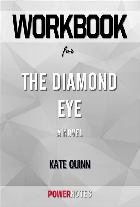 Workbook on The Diamond Eye: A Novel by Kate Quinn (Fun Facts & Trivia Tidbits)(Kobo/電子書)