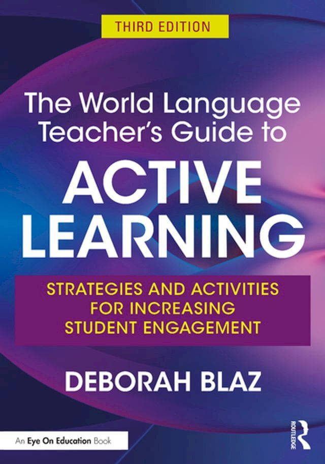  The World Language Teacher's Guide to Active Learning(Kobo/電子書)