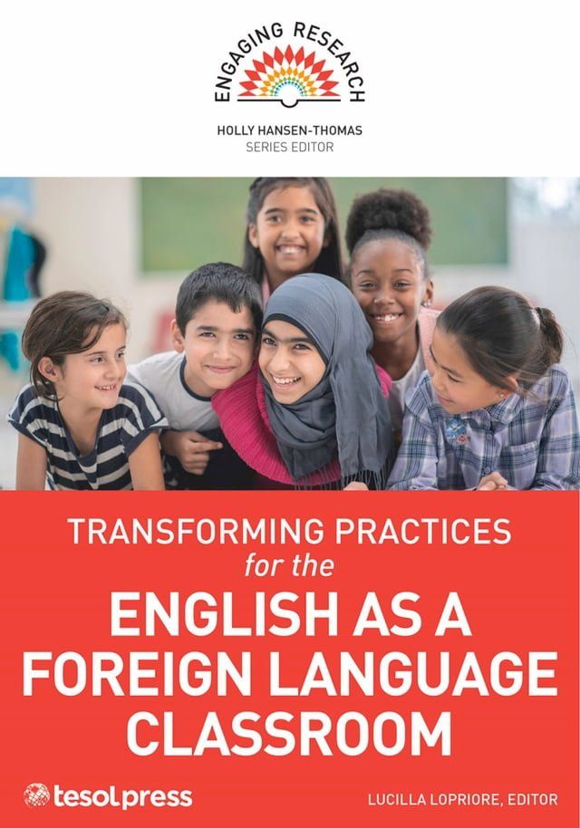  Transforming Practices for the English as a Foreign Language Classroom(Kobo/電子書)