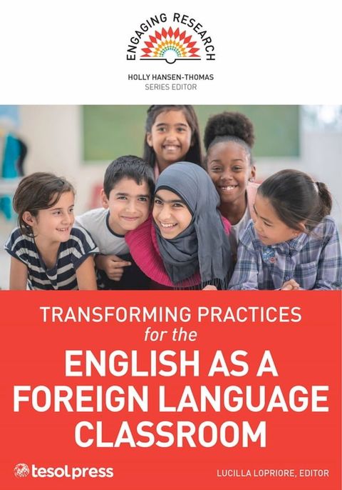 Transforming Practices for the English as a Foreign Language Classroom(Kobo/電子書)