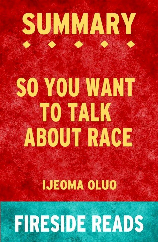  So You Want to Talk About Race by Ijeoma Oluo: Summary by Fireside Reads(Kobo/電子書)