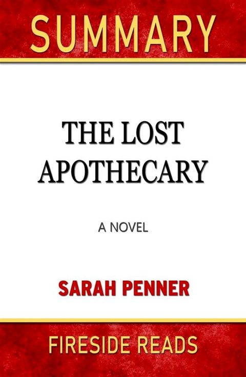 The Lost Apothecary: A Novel by Sarah Penner: Summary by Fireside Reads(Kobo/電子書)