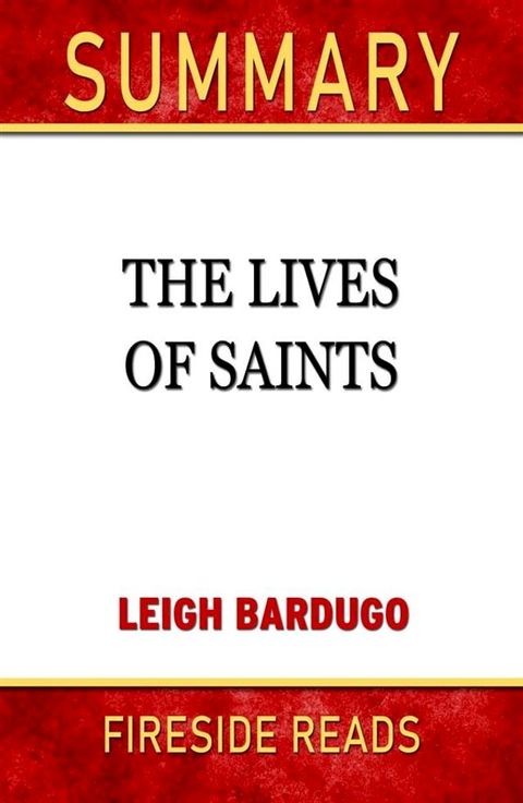 The Lives of Saints by Leigh Bardugo: Summary by Fireside Reads(Kobo/電子書)