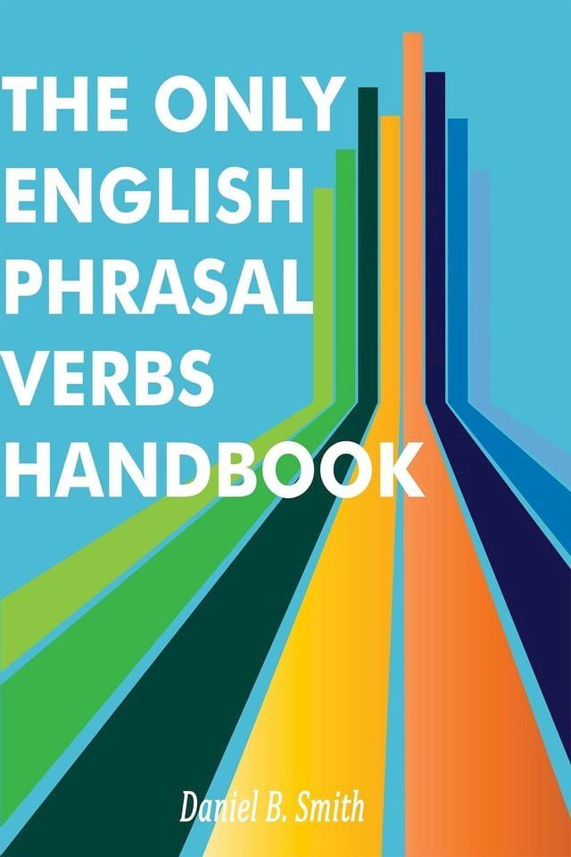  The Only English Phrasal Verbs Handbook(Kobo/電子書)