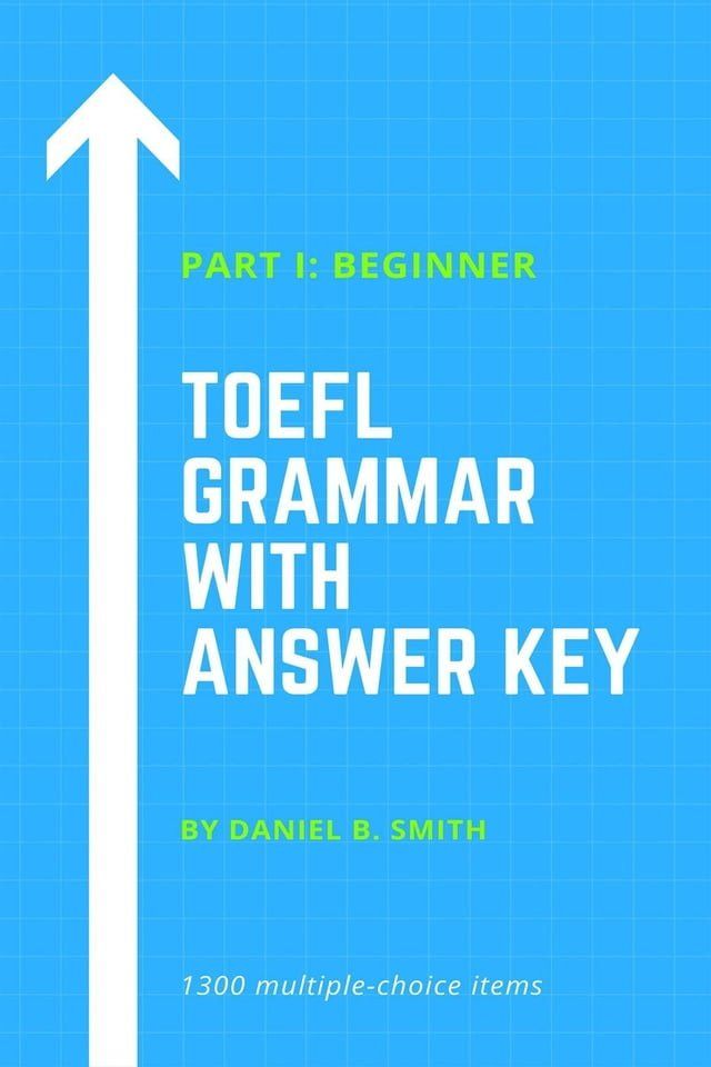  TOEFL Grammar With Answer Key Part I: Beginner(Kobo/電子書)