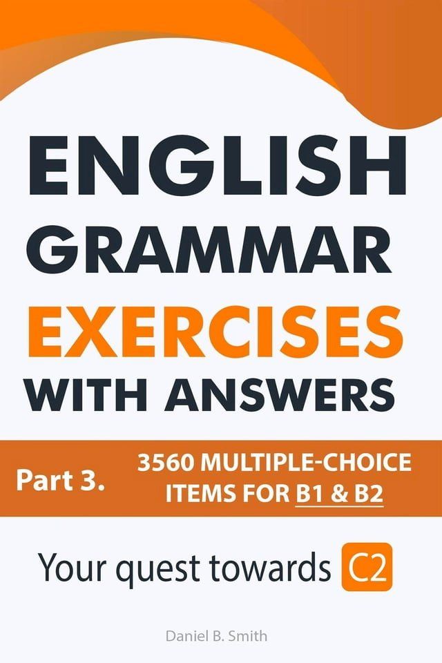  English Grammar Exercises With Answers Part 3: Your Quest Towards C2(Kobo/電子書)