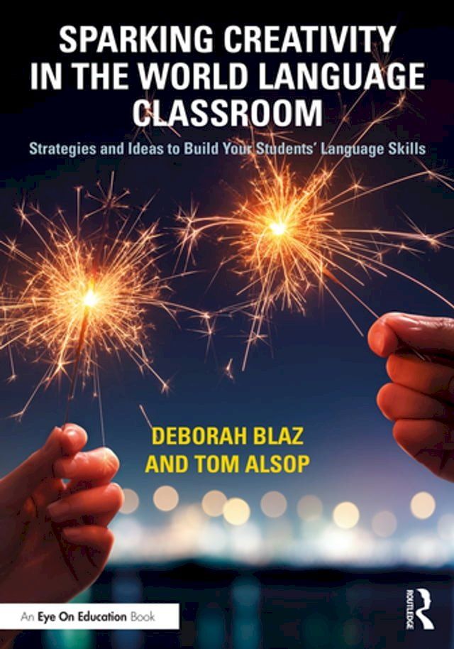  Sparking Creativity in the World Language Classroom(Kobo/電子書)