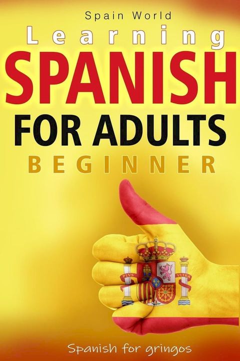 Learning Spanish for Adults Beginner(Kobo/電子書)