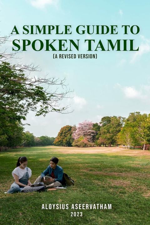 A Simple Guide To Spoken Tamil (A Revised Version)(Kobo/電子書)